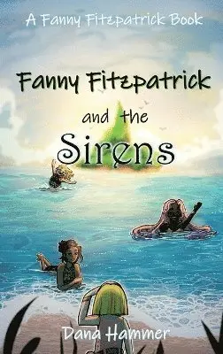 Dana Hammer - Fanny Fitzpatrick and the Sirens, Inbunden. Tillgänglighet: Lägg i varukorg