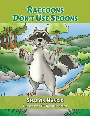Sharon Hanzik - Raccoons Don't Use Spoons, Häftad. Tillgänglighet: Lägg i varukorg