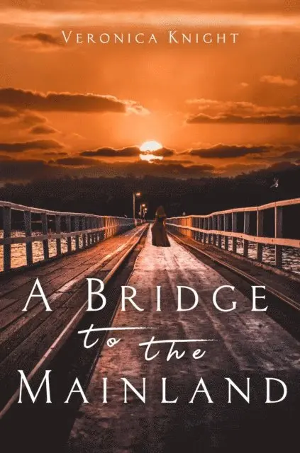 Veronica Knight - Bridge to the Mainland, E-bok. Tillgänglighet: Lägg i varukorg
