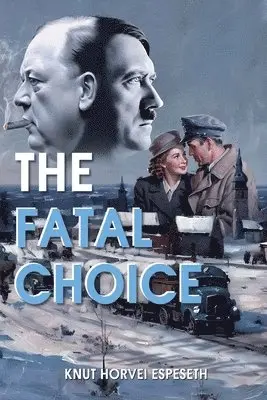 Knut Horvei Espeseth - Fatal Choice, Häftad. Tillgänglighet: Lägg i varukorg
