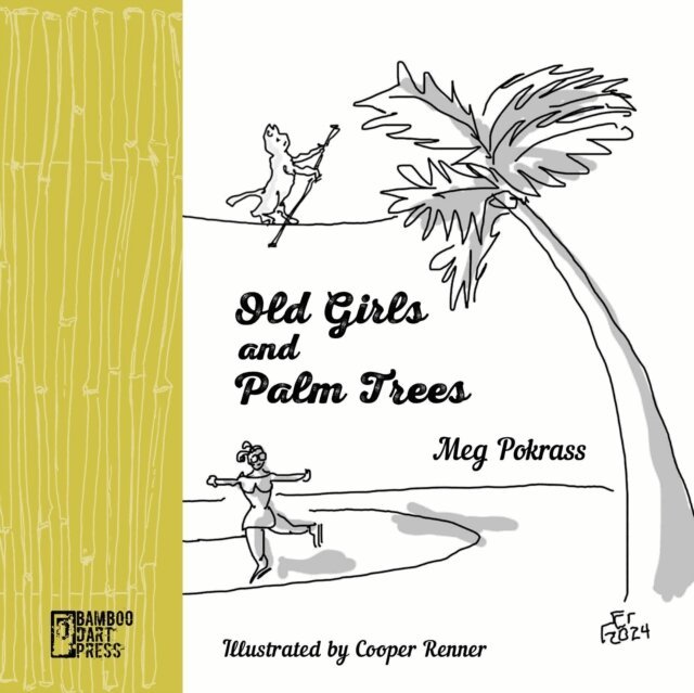 Meg Pokrass - Old Girls and Palm Trees, E-bok