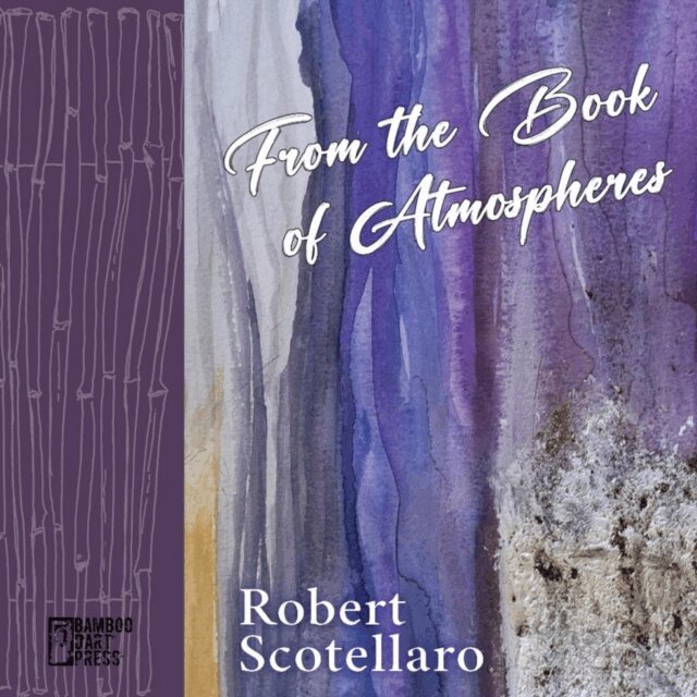 Robert Scotellaro - From the Book of Atmospheres, E-bok