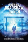High Strangeness of Bradshaw Ranch