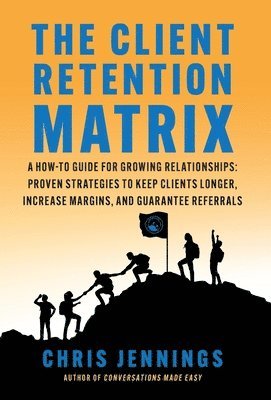 Chris Jennings - Client Retention Matrix, Inbunden