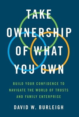 David W Burleigh - Take Ownership of What You Own, Inbunden