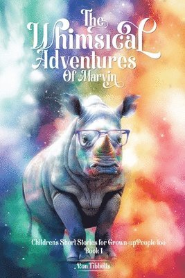 Ron Tibbetts - Whimsical Adventures of Marvin, Häftad
