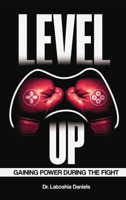 Latoshia Daniels - Level Up, Inbunden