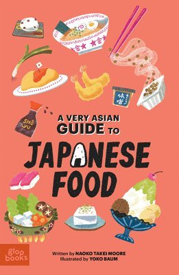 Naoko Takei Moore - A Very Asian Guide to Japanese Food, Inbunden