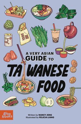 Nancy Jeng - A Very Asian Guide to Taiwanese Food, Inbunden