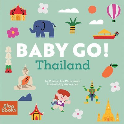 Vanessa Lee Christensen - Baby Go! Thailand, Kartonnage. Tillgänglighet: Lägg i varukorg