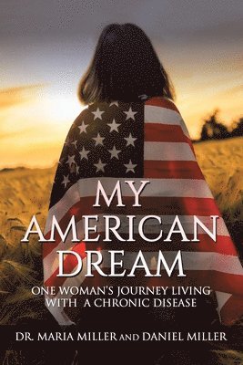 Maria Miller, Daniel Miller - My American Dream, Häftad