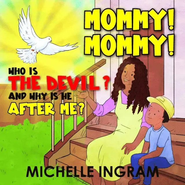 Michelle Ingram - Mommy! Mommy! Who is the Devil? And Why is He After Me?, E-bok. Tillgänglighet: Lägg i varukorg