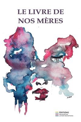 Sandrine Mehrez Kukurudz, Anna Alexis Michel - Le livre de nos mères, Häftad
