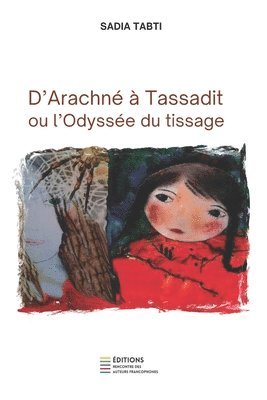 Sadia Tabti - D'Arachné à Tassadit ou l'Odyssée du tissage, Häftad