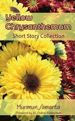 Munmun Samanta - Yellow Chrysanthemum, Häftad