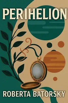 Roberta Batorsky - Perihelion, Häftad. Tillgänglighet: Lägg i varukorg