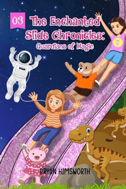 Bryan Himsworth - Enchanted Slide Chronicles, E-bok