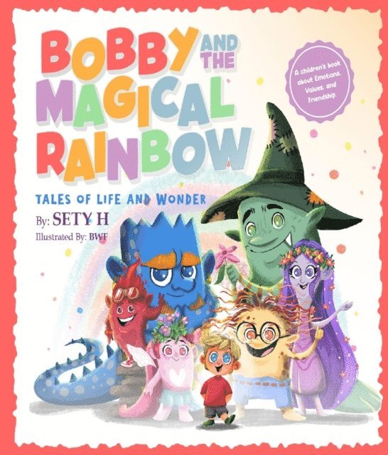 Sety H - Bobby and the Magical Rainbow, E-bok