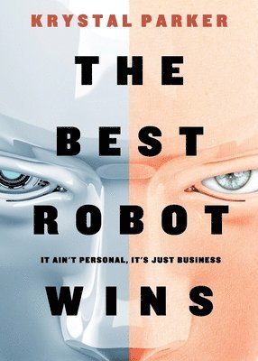 Krystal Parker - Best Robot Wins, Häftad
