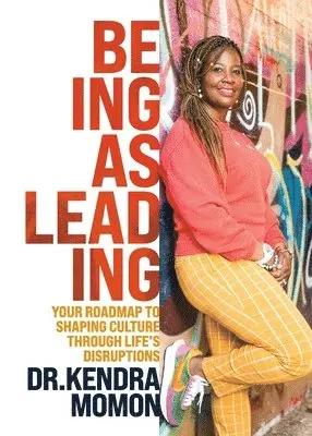 Kendra Momon - Being as Leading, Häftad. Tillgänglighet: Lägg i varukorg