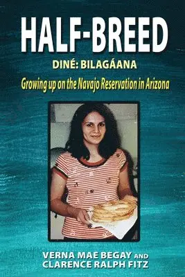 Verna Mae Begay, Clarence Ralph Fitz - Half-Breed, Häftad. Tillgänglighet: Lägg i varukorg