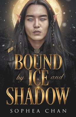 Sophea Chan - Bound by Ice and Shadow, Häftad