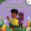 M�rame florecer cuando aprendo a compartir