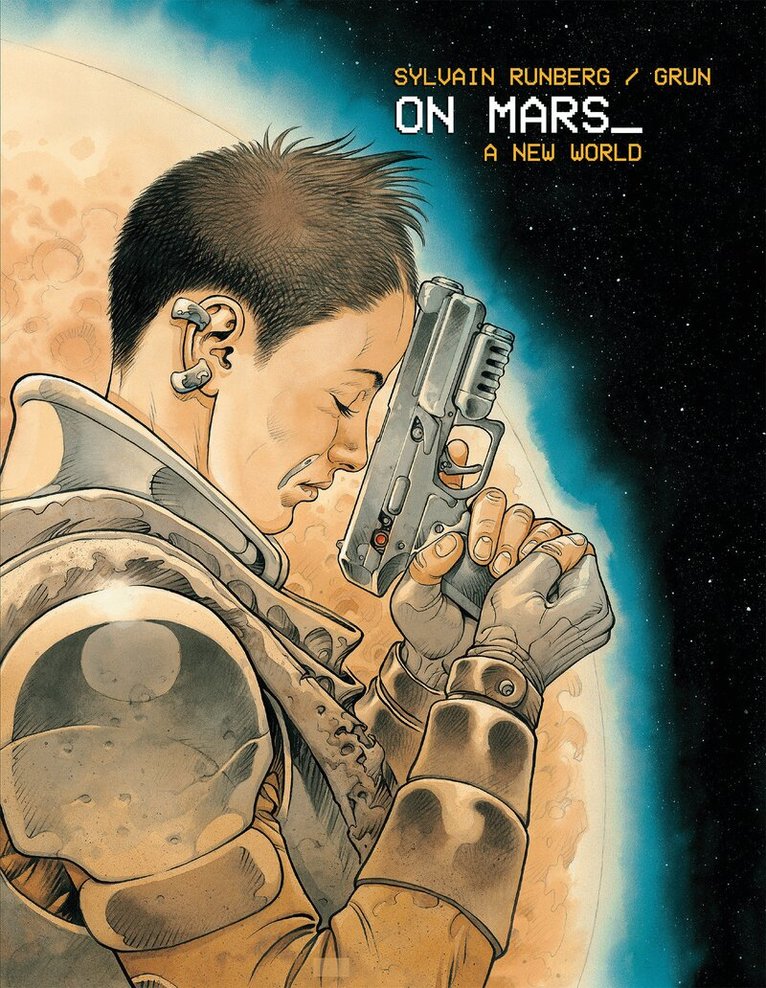 Sylvain Runberg, Ludovic 'Grun' Dubois - On Mars Complete, Häftad