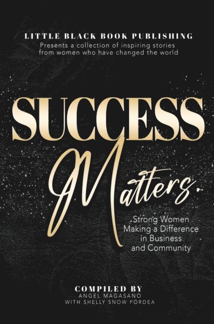Shelly Snow Pordea, Angel Magasano - Success Matters, E-bok