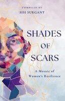 Sisi Surgant, Shelly Snow Pordea - Shades of Scars, Häftad