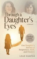 Leah Harper - Through A Daughter's Eyes, Häftad
