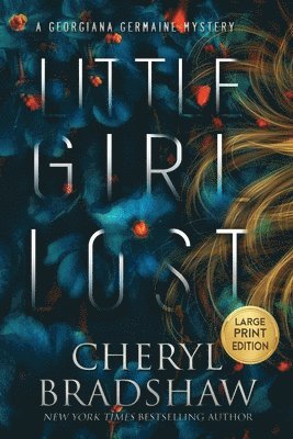 Cheryl Bradshaw - Little Girl Lost, Large Print Edition, Häftad