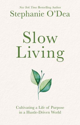 Stephanie O'Dea - Slow Living, Häftad. Tillgänglighet: Lägg i varukorg
