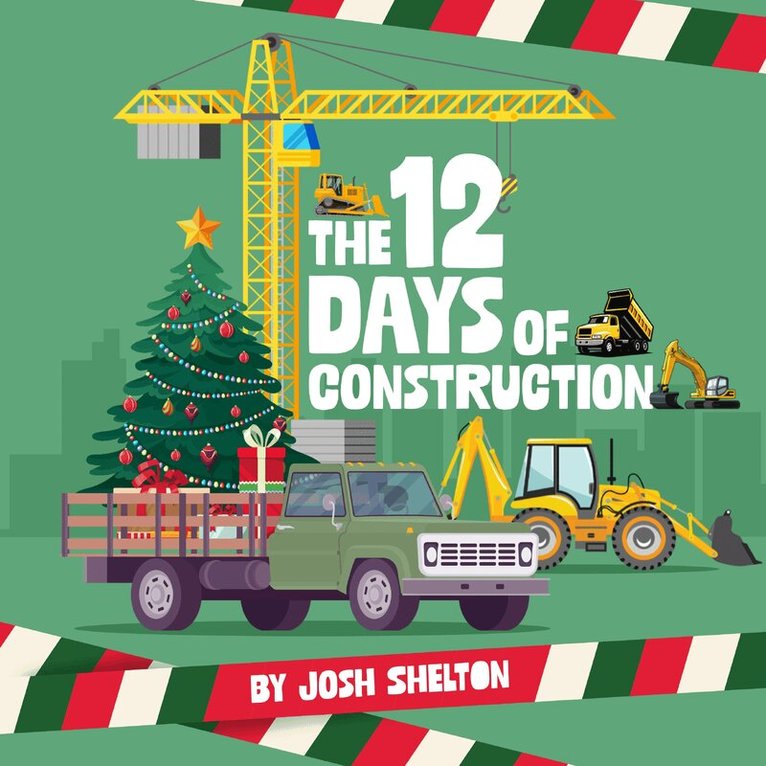 Josh Shelton - 12 Days of Construction, Inbunden