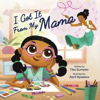 Tika Sumpter - I Got It from My Mama, Inbunden. Tillgänglighet: Lägg i varukorg