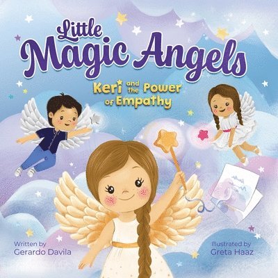 Gerardo Davila - Little Magic Angels: Keri and the Power of Empathy, Inbunden