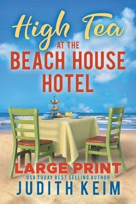 Judith Keim - High Tea at The Beach House Hotel, Häftad