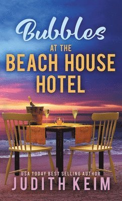Judith Keim - Bubbles at The Beach House Hotel, Inbunden