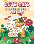 Cute Cats Coloring Book for Kids Ages 4-8 Large Print