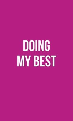 Publish Her - Publish Her Journal XIV (Doing My Best), Inbunden
