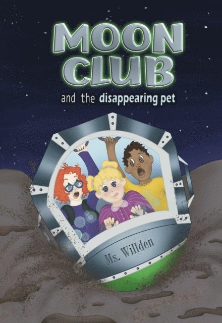 Ms. Willden - Moon Club and the Disappearing Pet, E-bok