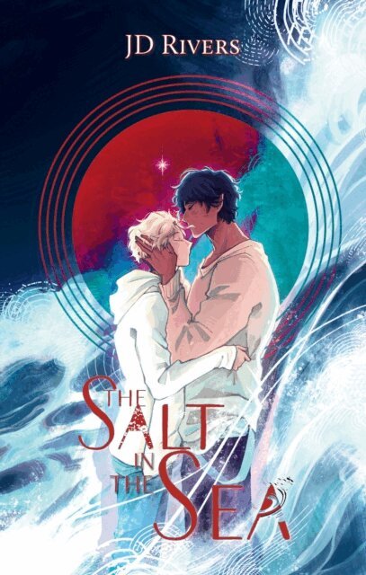J. D. Rivers - Salt in the Sea, E-bok