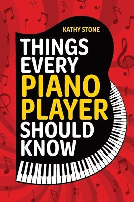 Kathy Stone - Things Every Piano Player Should Know, Häftad