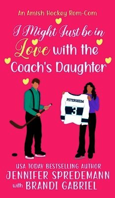 Jennifer Spredemann, Brandi Gabriel - I Might Just be in Love with the Coach's Daughter, Inbunden. Tillgänglighet: Lägg i varukorg