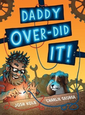 Josh Kolb, Melissa Kolb - Daddy Over-Did It, Inbunden