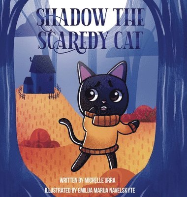 Michelle Urra - Shadow the Scaredy Cat, Inbunden