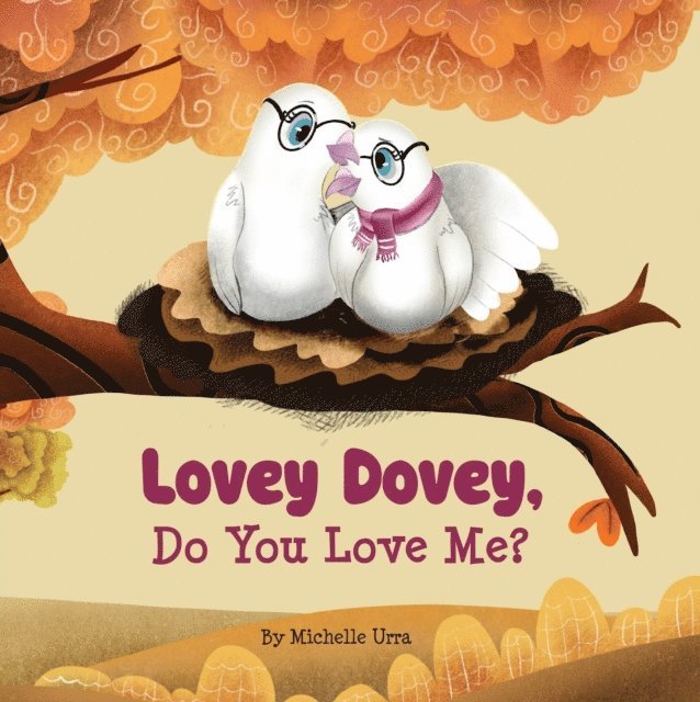 Michelle Urra - Lovey Dovey, Do You Love Me?, E-bok