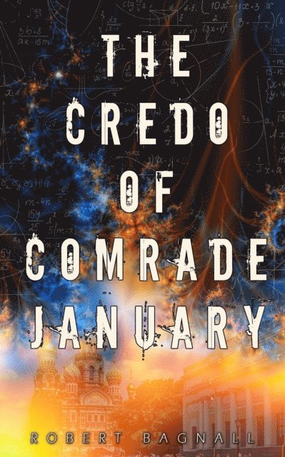 Robert Bagnall - Credo of Comrade January, E-bok