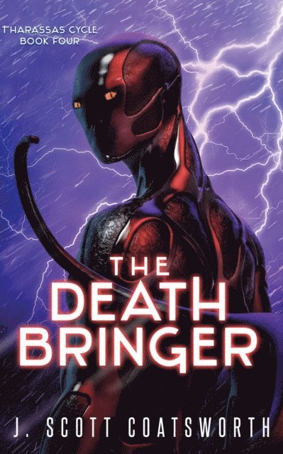 J. Scott Coatsworth - Death Bringer, E-bok