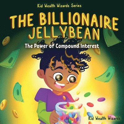 Kid Wealth Wizards - Billionaire Jellybean, Häftad. Tillgänglighet: Lägg i varukorg